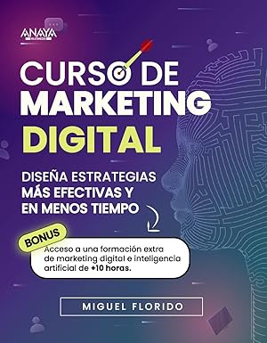 Miguel Florido Curso de Marketing Digital Diseña estrategias más efectivas y en menos tiempo